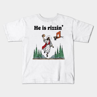 He Is Rizzin Funny Jesus Playing Basketball Humors He is Rizzen Jesus Kids T-Shirt